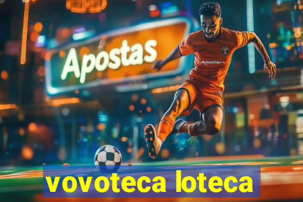 vovoteca loteca